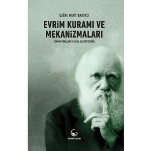 Evrim Kuramı Ve Mekanizmaları - Çağrı Mert Bakırcı