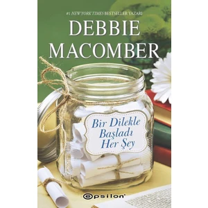 Küçük Mucizeler Dükkanı #5 Bir Dilekle Başladı Her Şey - Debbie Macomber
