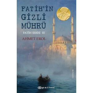 Fatih Serisi 2: Fatih'in Gizli Mührü - Ahmet Erol