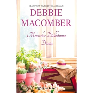 Küçük Mucizeler Dükkanı #4 Küçük Mucizeler Dükkanına Dönüş - Debbie Macomber  
