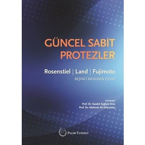 Güncel Sabit Protezler (Rosenstıel) - Stephen F. Rosenstiel - Martin F. Land - Junhei Fujimoto