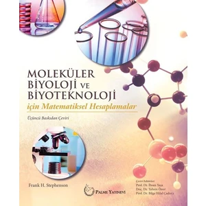 Moleküler Biyoloji Ve Biyoteknoloji İçin Matematiksel Hesaplamalar (Stephenson) - Frank H. Stephenson