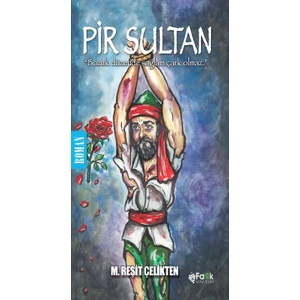 Pir Sultan  - M. Reşit Çelikten