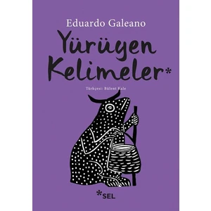 Yürüyen Kelimeler - Eduardo Galeano