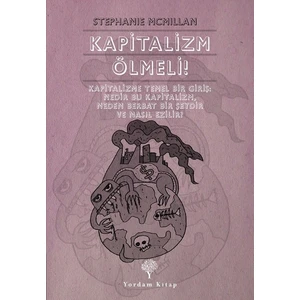 Kapitalizm Ölmeli! - Stephanie McMillan