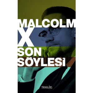 Son Söyleşi - Malcolm X