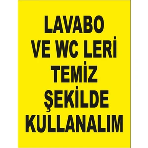 Renkli Reklam Lavabo Ve Wc-Leri Temiz Şekilde Kullanalım Levhası (Dekote Malzeme)