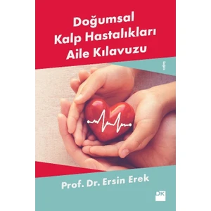 Doğumsal Kalp Hastalıkları Aile Kılavuzu - Ersin Erek