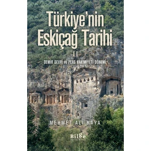 Türkiye’nin Eskiçağ Tarihi II - Mehmet Ali Kaya