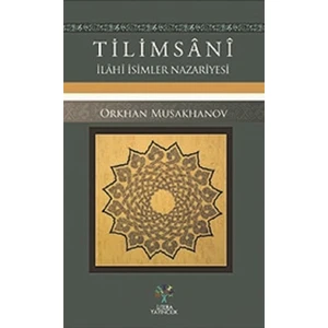 Tilimsani – İlahi İsimler Nazariyesi - Orkhan Musakhanov