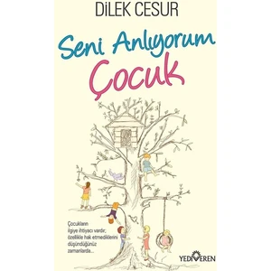 Seni Anlıyorum Çocuk - Dilek Cesur