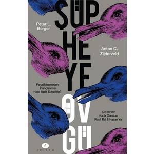 Açılım Kitap Şüpheye Övgü - Peter L. Berger - Anton C. Zijderveld