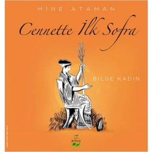 Cennette İlk Sofra - Bilge Kadın - Mine Ataman