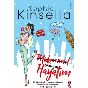 Mükemmel Olmayan Hayatım - Sophie Kinsella