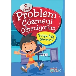 -Problem Çözmeyi Öğreniyorum 2. Sınıf -  Tolga Efe Güvener
