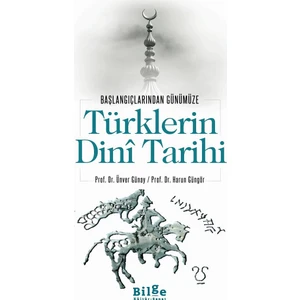 Türklerin Dini Tarihi - Ünver Günay - Harun Güngör