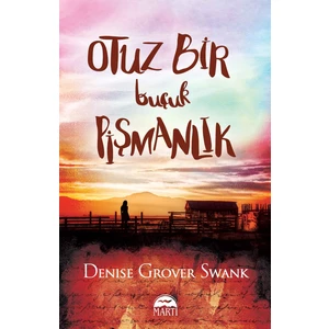Otuz Bir Buçuk Pişmanlık - Denise Grover Swank