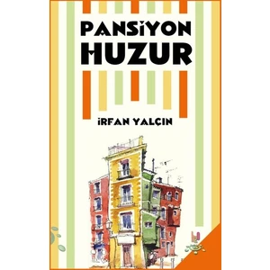 Pansiyon Huzur - İrfan Yalçın