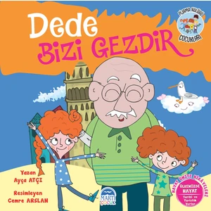 Hayat Ünite  Hikayeleri/ Pijama Kulübü Çocukları/ Dede Bizi Gezdir - Ayça Atçı