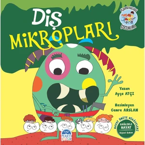 Hayat Ünite Hikayeleri/ Pijama Kulübü Çocukları Diş Mikropları - Ayça Atçı