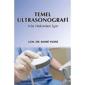 Temel Ultrasonografi: Aile Hekimleri İçin