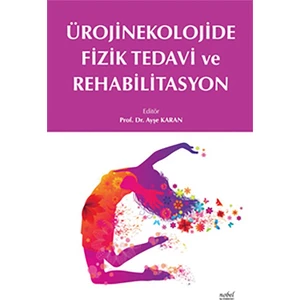 Ürojinekolojide Fizik Tedavi ve Rehabilitasyon