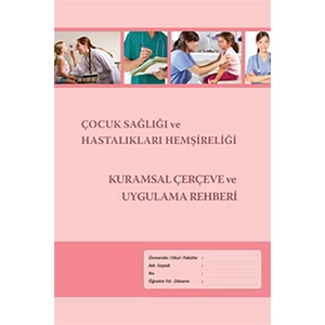 Çocuk Sağlığı ve Hastalıkları Hemşireliği