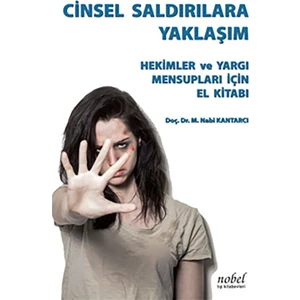 Cinsel Saldırılara Yaklaşım: Hekimler ve Yargı Mensupları İçin El Kitabı