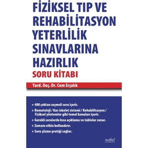 Fiziksel Tıp ve Rehabilitasyon Yeterlilik Sınavlarına Hazırlık Soru Kitabı