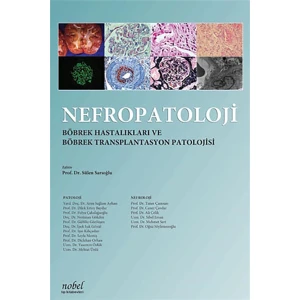 Nefropatoloji: Böbrek Hastalıkları ve Böbrek Transplantasyon Patolojisi