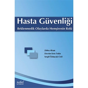 Hasta Güvenliği: Beklenmedik Olaylarda Hemşirenin Rolü