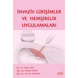 İnvaziv Girişimler ve Hemşirelik Uygulamaları