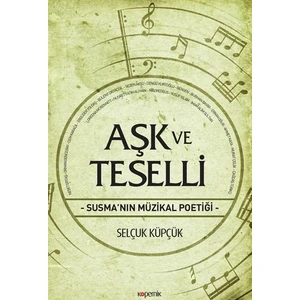 Aşk Ve Teselli - Selçuk Küpçük