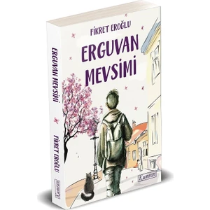 Erguvan Mevsimi - Fikret Eroğlu