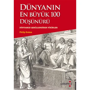 Dünyanın En Büyük 100 Düşünürü - Philip Stokes
