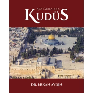 Arz-I Mukaddes Kudüs  - Erkan Aydın