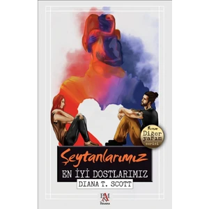 Şeytanlarımız En İyi Dostlarımız - Diana T. Scott