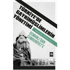 Türkiye'De Gayrimüslimlerin Yönetimi - Ramazan Erhan Güllü