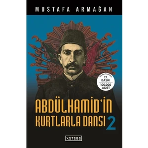 Abdülhamid'in Kurtlarla Dansı 2 - Mustafa Armağan