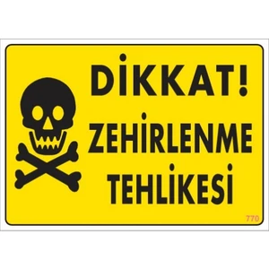 Uyarı Levhaları "Dikkat Zehirlenme Tehlikesi" Pvc 25*35