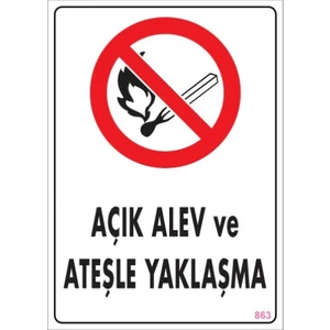Uyarı Levhaları ''Açık Alev Ve Ateşle Yaklaşma'' Pvc 25*35