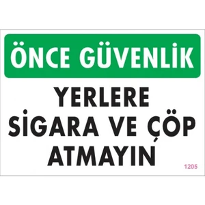 Uyarı Levhaları "Önce Güvenlik. Yerlere Sigara Ve Çüp Atmayın" Pvc 25*35