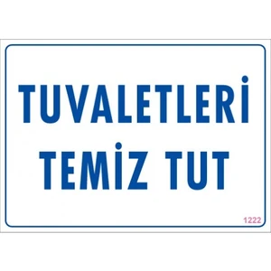 Uyarı Levhaları ''Tuvaletleri Temiz Tut" Pvc 25*35