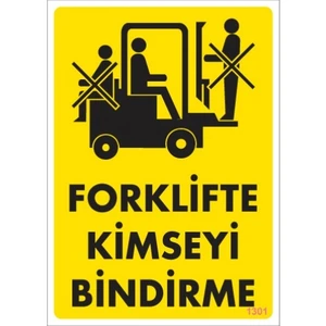 Uyarı Levhaları "Forklifte Kimseyi Bindirme" Pvc 25*35