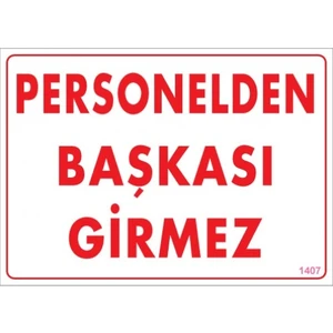 Uyarı Levhaları "Personelden Başkası Giremez" Pvc 25*35