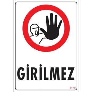 Uyarı Levhaları ''Girilmez'' Pvc 25*35