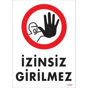 Uyarı Levhaları ''İzinsiz Girilmez'' Pvc 25*35