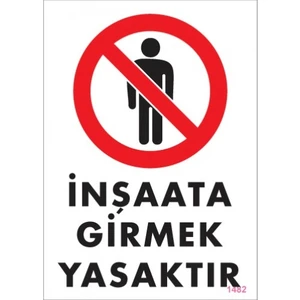 Uyarı Levhaları ''İnşaata Girmek Yasaktır'' Pvc 25*35