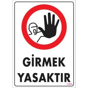 Uyarı Levhaları ''Girmek Yasaktır'' Pvc 25*35