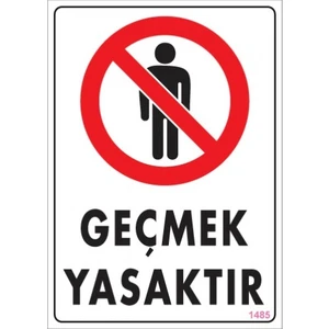 Uyarı Levhaları ''Geçmek Yasaktır'' Pvc 25*35